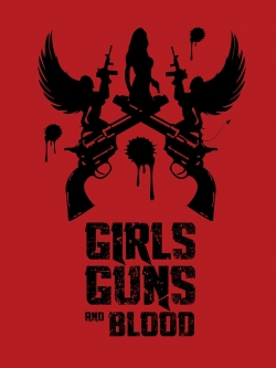 Girls Guns and Blood